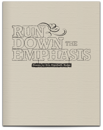 Run Down The Emphasis chapbook